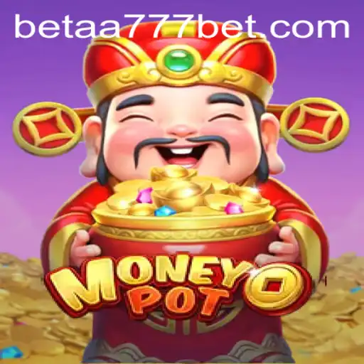 Exploring the Excitement of MoneyPot: The Ultimate Gaming Experience with aa777bet
